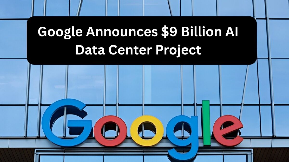 Google Announces $9 Billion AI Data Center Project in Oklahoma