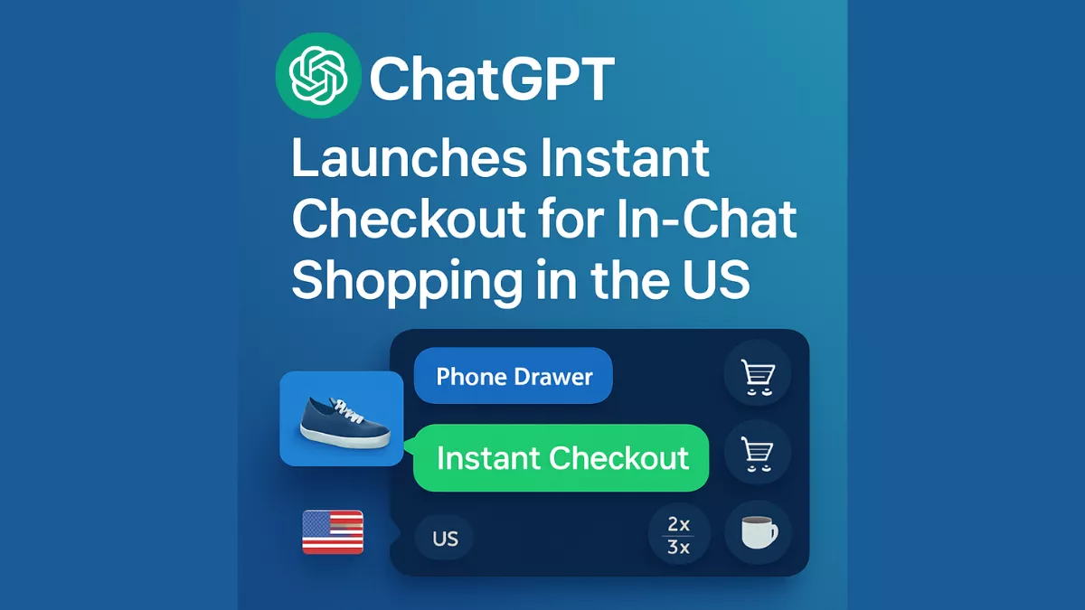 ChatGPT Launches Instant Checkout for In-Chat Shopping in the US
