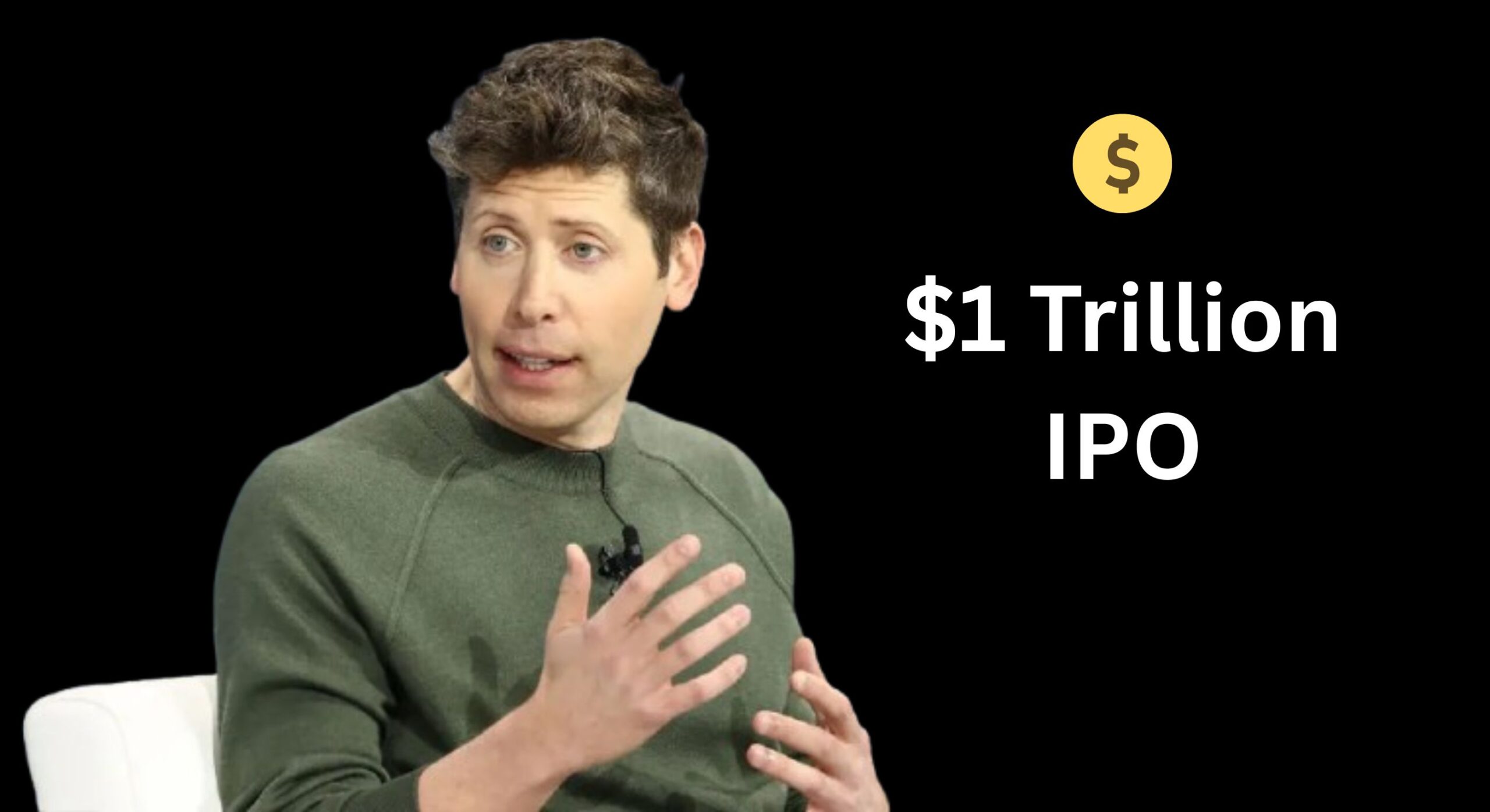 Sam Altman OpenAI IPO 1 trillion valuation 2026