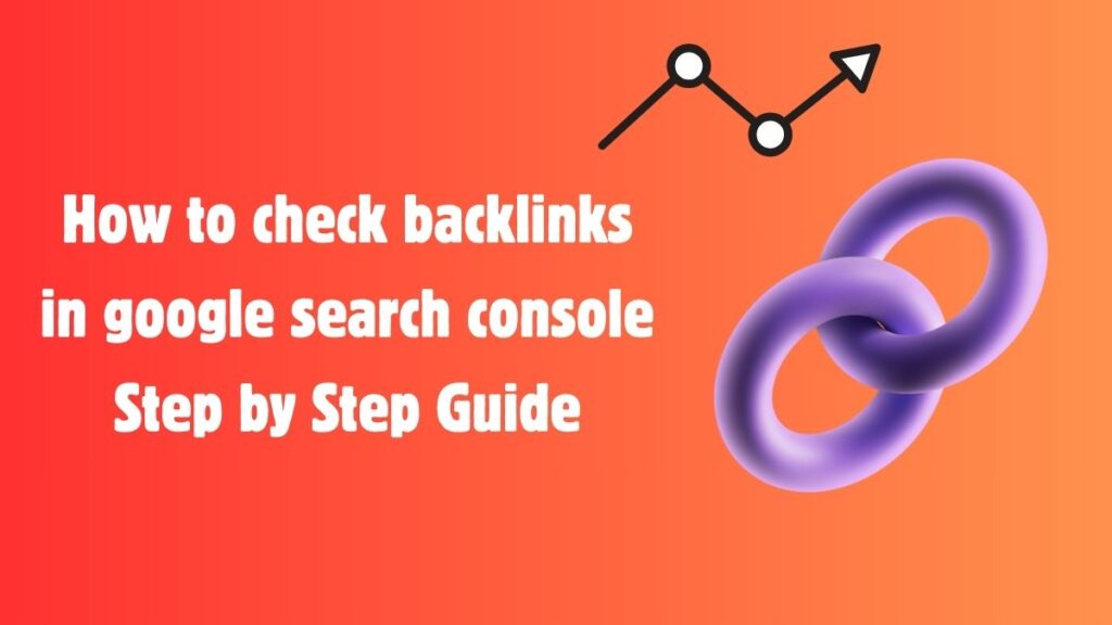 check backlinks in google search console
