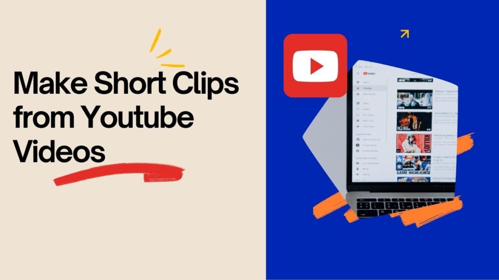 make short clips from youtube videos ai